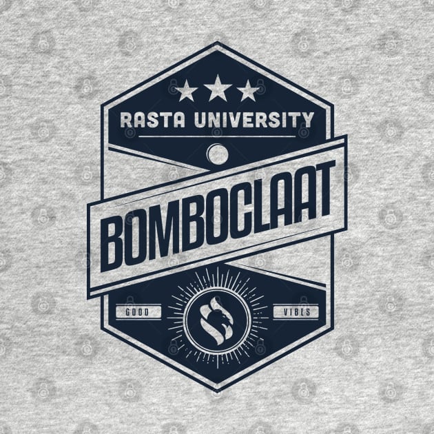 Rasta University Bomboclaat Reggae by rastauniversity